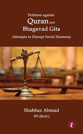 Cover image for Petitions Against Quran and Bhagavad Gita: Attempts to Disrupt Social Harmony