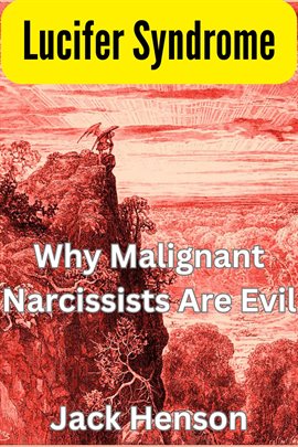 Imagen de portada para Lucifer Syndrome: Why Malignant Narcissists Are Evil