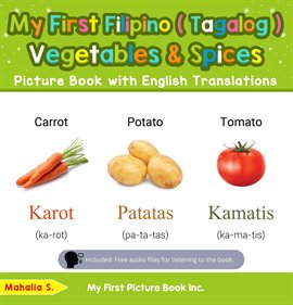 My First Filipino (Tagalog) Vegetables & Spices Picture Book With English Translations