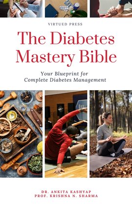 Cover image for The Diabetes Mastery Bible: Your Blueprint for Complete Diabetes Management
