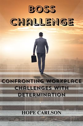 Cover image for Boss Challenge Confronting Workplace Challenges With Determination