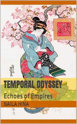 Cover image for Temporal Odyssey: Echoes of Empires