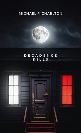 Cover image for Decadence Kills