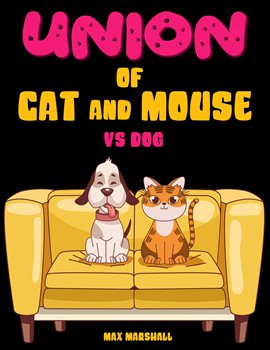 Cover image for Union of Cat and Mouse vs Dog