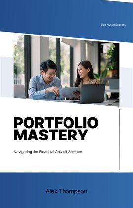 Cover image for Portfolio Mastery: Navigating the Financial Art and Science