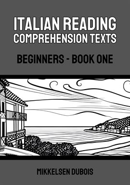 Cover image for Italian Reading Comprehension Texts: Beginners - Book One