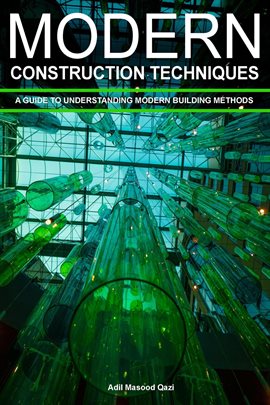 Imagen de portada para Modern Construction Techniques: A Guide To Understanding Modern Building Methods