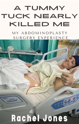 Cover image for A Tummy Tuck Nearly Killed Me