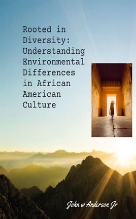 Imagen de portada para Rooted in Diversity: Understanding Environmental Differences in African American Culture