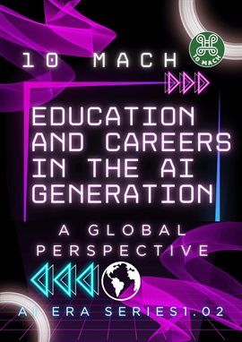 Cover image for Education and Careers in the AI Generation: A Global Perspective