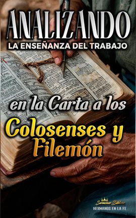 Cover image for Analizando la Enseñanza del Trabajo en la Carta a los Colosenses y Filemón