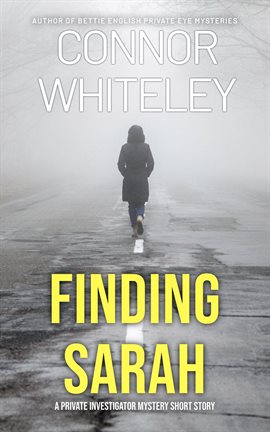 Cover image for Finding Sarah: A Private Investigator Mystery Short Story