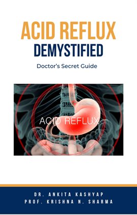 Cover image for Acid Reflux Demystified: Doctor's Secret Guide