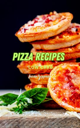 Cover image for Pizza Recipes Low Carb