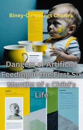 Cover image for Dangers of Artificial Feeding in the First Six Months of a Child's Life