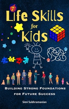 Cover image for 7 Life Skills for Kids: Building Strong Foundations for Future Success