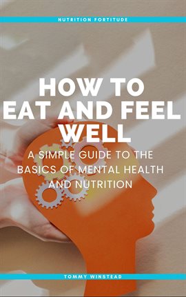 Cover image for How to Eat and Feel Well