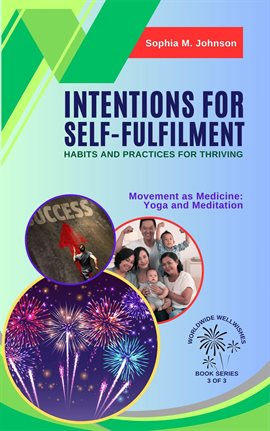 Imagen de portada para Intentions for Self-Fulfilment: Habits and Practices for Thriving: Movement as Medicine: Yoga and Me