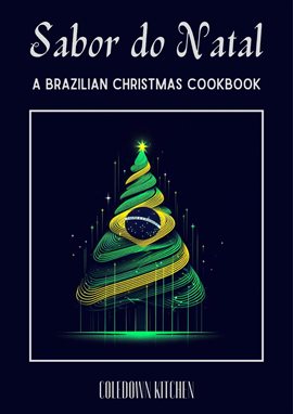 Cover image for Sabor do Natal: A Brazilian Christmas Cookbook