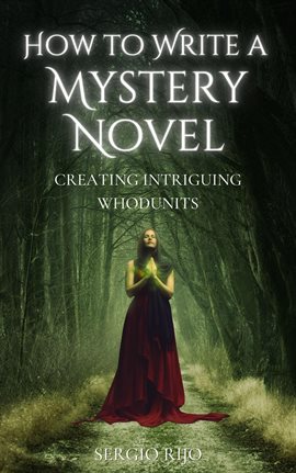 Cover image for How to Write a Mystery Novel: Creating Intriguing Whodunits