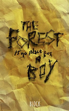 Cover image for The Forest Is No Place for a Boy