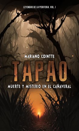 Cover image for Tapao: Muerte y misterio en el cañaveral