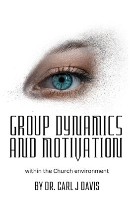 Cover image for Group Dynamics and Motivation
