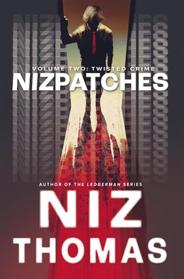 Cover image for Nizpatches Volume Two: Twisted Crime