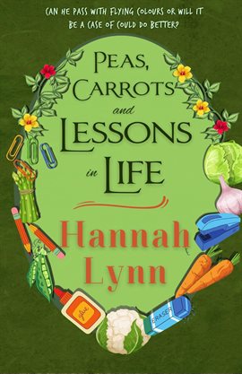 Cover image for Peas, Carrots and Lessons in Life