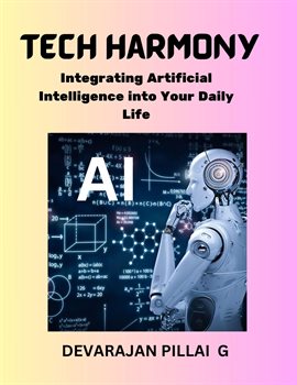 Cover image for Tech Harmony: Integrating Artificial Int
