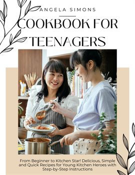 Imagen de portada para Cookbook for Teenagers: From Beginner to Kitchen Star! Delicious, Simple and Quick Recipes for Yo...