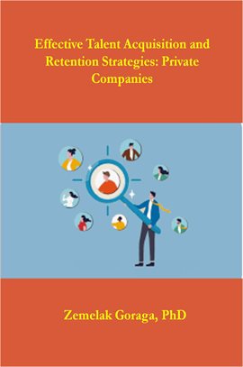 Cover image for Effective Talent Acquisition and Retention Strategies: Private Companies