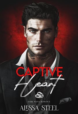 Cover image for Captive Heart: Dark Mafia Romance