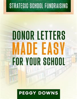 Imagen de portada para Donor Letters Made Easy for Your School