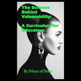 Cover image for The Science Behind Vulnerability: A Curriculum for Educators