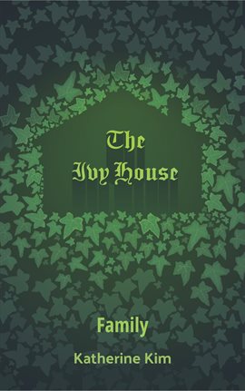 Cover image for The Ivy House: Family