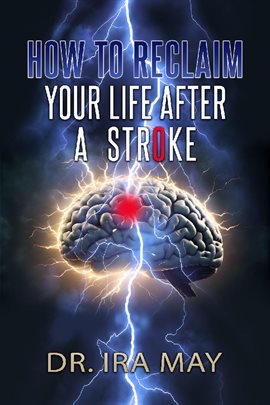 Cover image for How To Reclaim Your Life After A Stroke