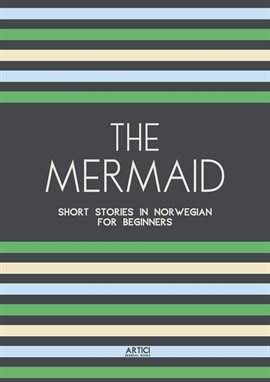 Cover image for The Mermaid: Short Stories in Norwegian for Beginners