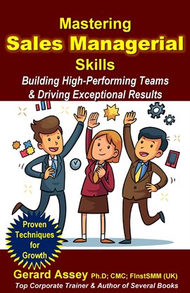 Cover image for Mastering Sales Managerial Skills: Building High-Performing Teams & Driving Exceptional Results