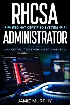 Cover image for RHCSA Red Hat Certified System Administrator Linux Certification Study Guide to Pass Exam