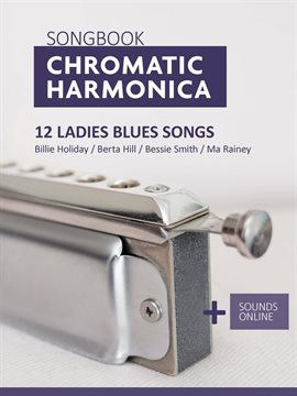 Imagen de portada para Songbook Chromatic Harmonica - 12 Ladies Blues Songs