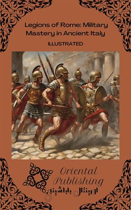 Cover image for Legions of Rome Military Mastery in Ancient Italy