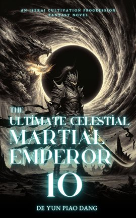 Cover image for The Ultimate Celestial Martial Emperor: An Isekai Cultivation Progression Fantasy Novel