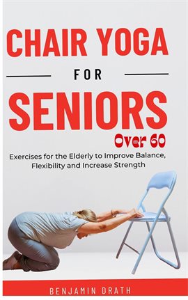 Cover image for Chair Yoga for Seniors Over 60