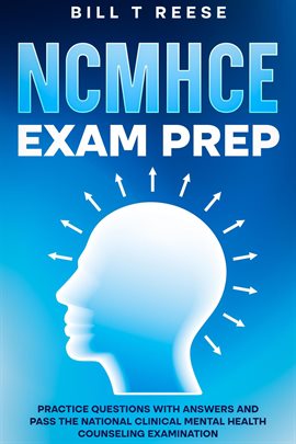 Cover image for NCMHCE Exam Prep Practice Questions With Answers and Pass the National Clinical Mental Health Counse