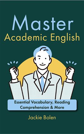 Cover image for Master Academic English: Essential Vocabulary, Reading Comprehension & More