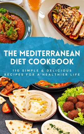 The Mediterranean Diet Cookbook: 110 Simple & Delicious Recipes for a Healthier Life