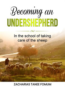 Cover image for Becoming an Under-Shepherd