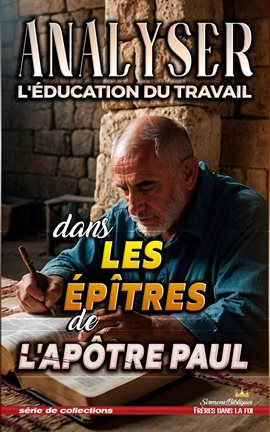 Cover image for Analyser L'éducation du Travail dans Les Épîtres de l'Aptre Paul