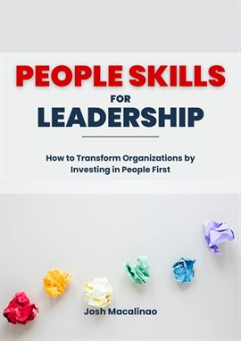 Cover image for People Skills for Leadership: How to Transform Organizations by Investing in People First